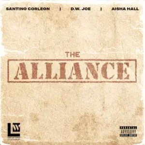 D.W. Joe | Aisha Hall | Santino Corleon - The Alliance