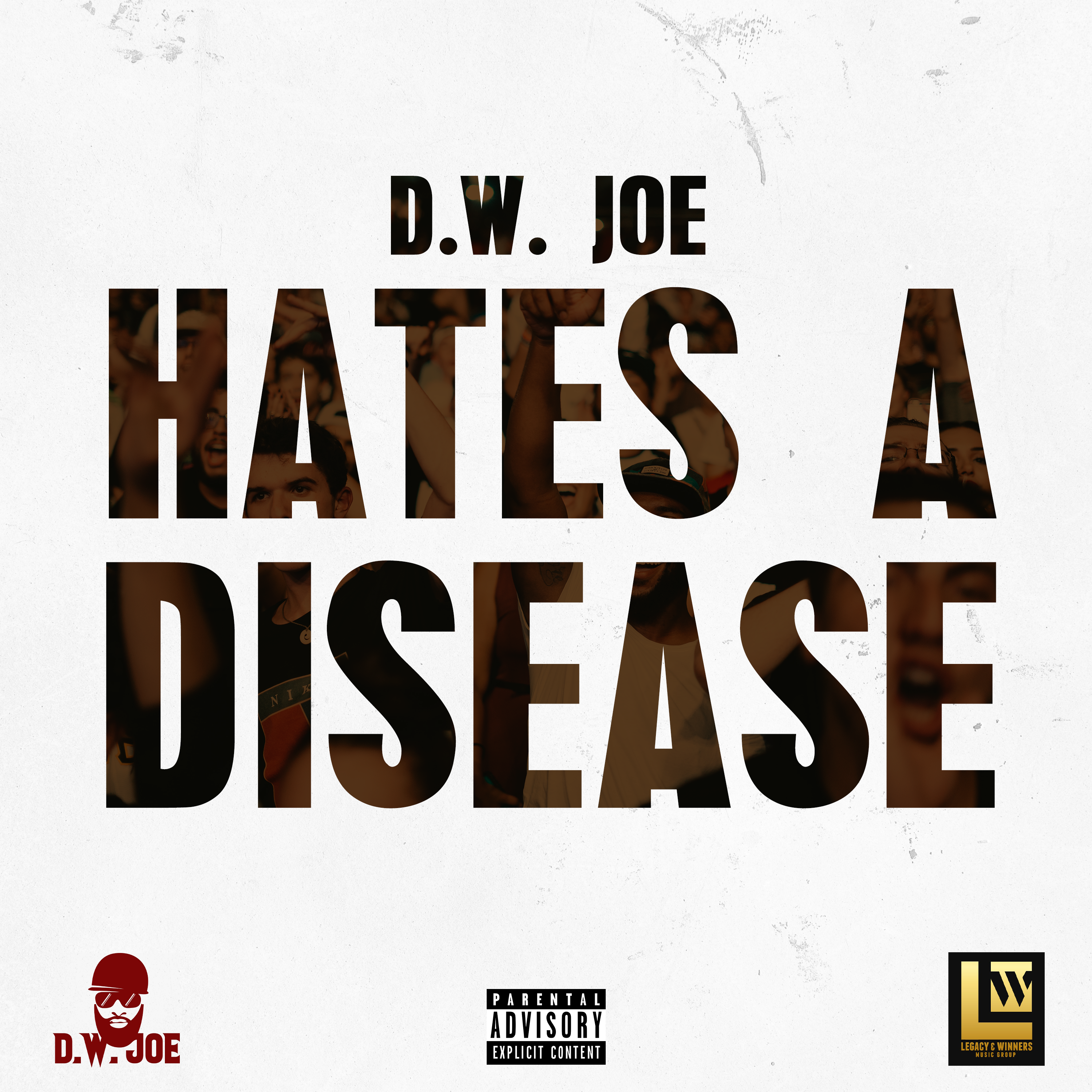 D.W. Joe - Hate's A Disease
