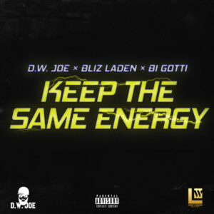 D.W. Joe - Keep The Same Energy