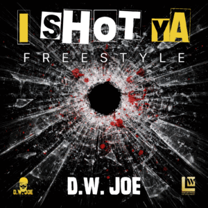 D.W. Joe - I Shot Ya (Freestyle)